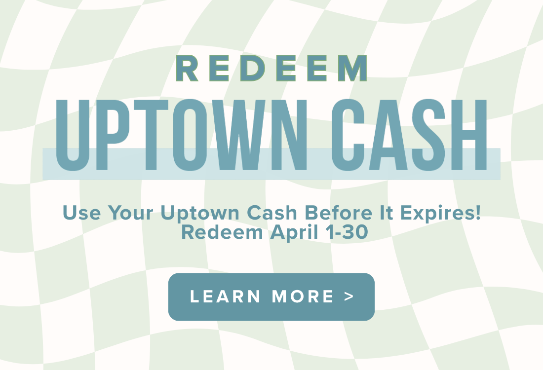 Redeem Uptown Cash
