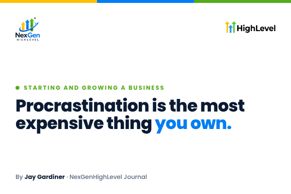 Procrastination Is the Most Expensive Thing You Own