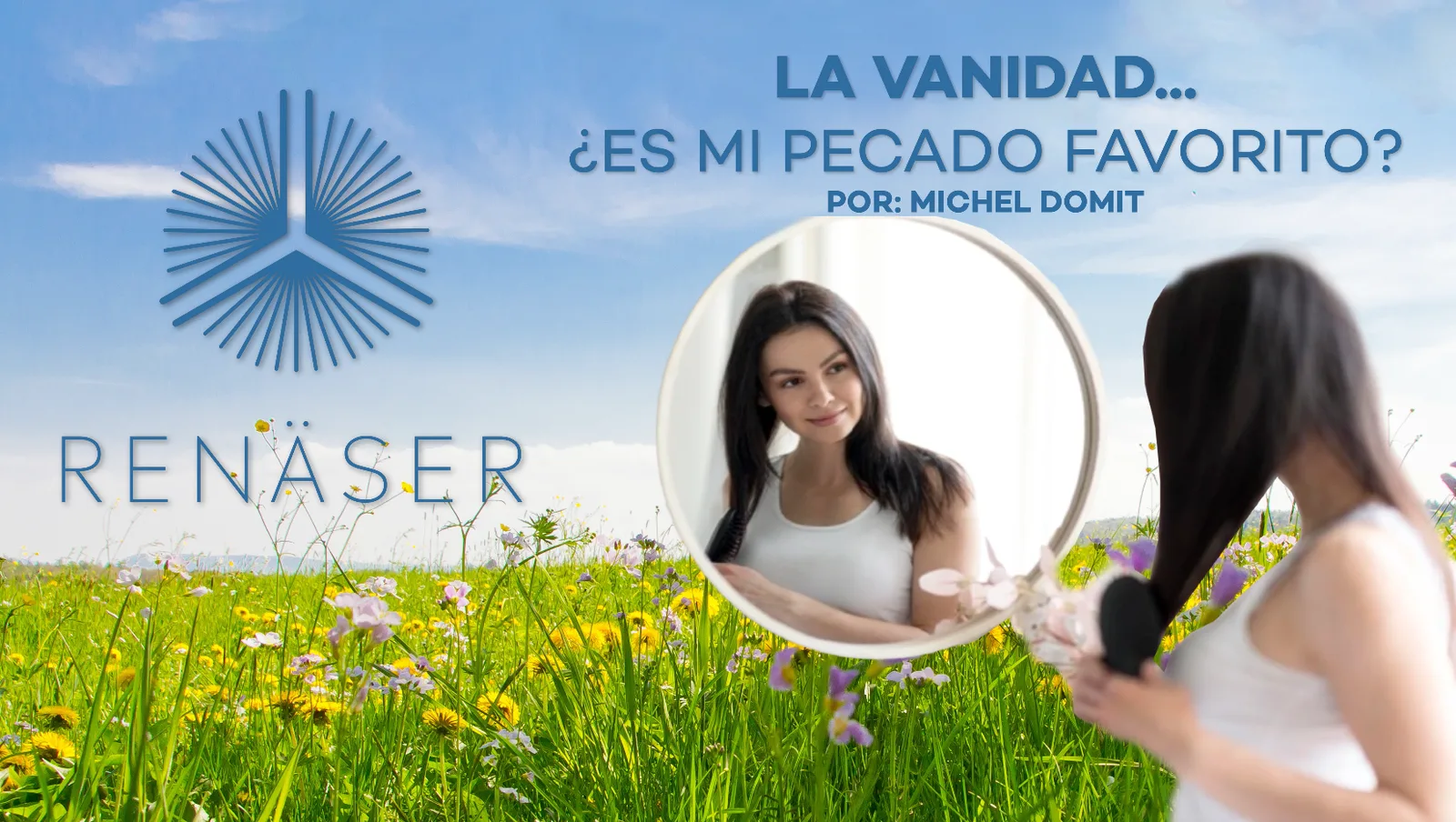 La vanidad…¿es mi pecado favorito?