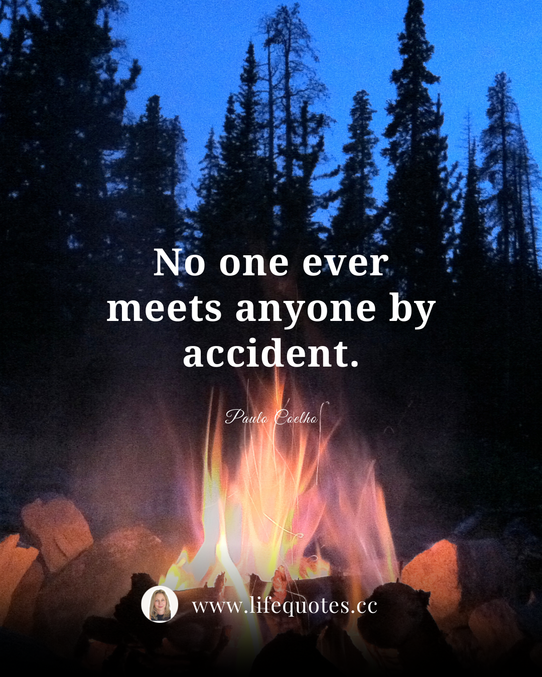 We never anybody by accident