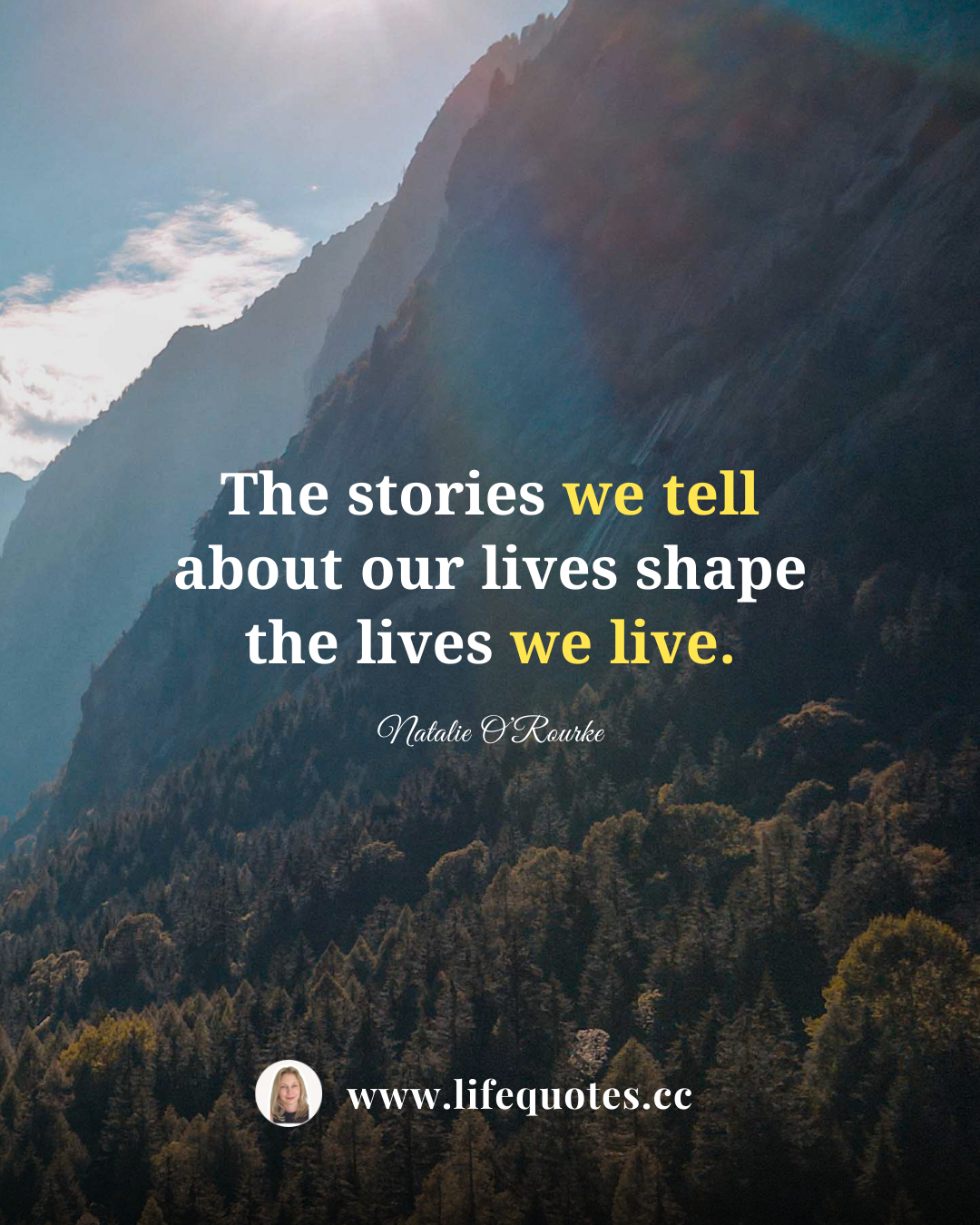 The power of the story we tell about our lives
