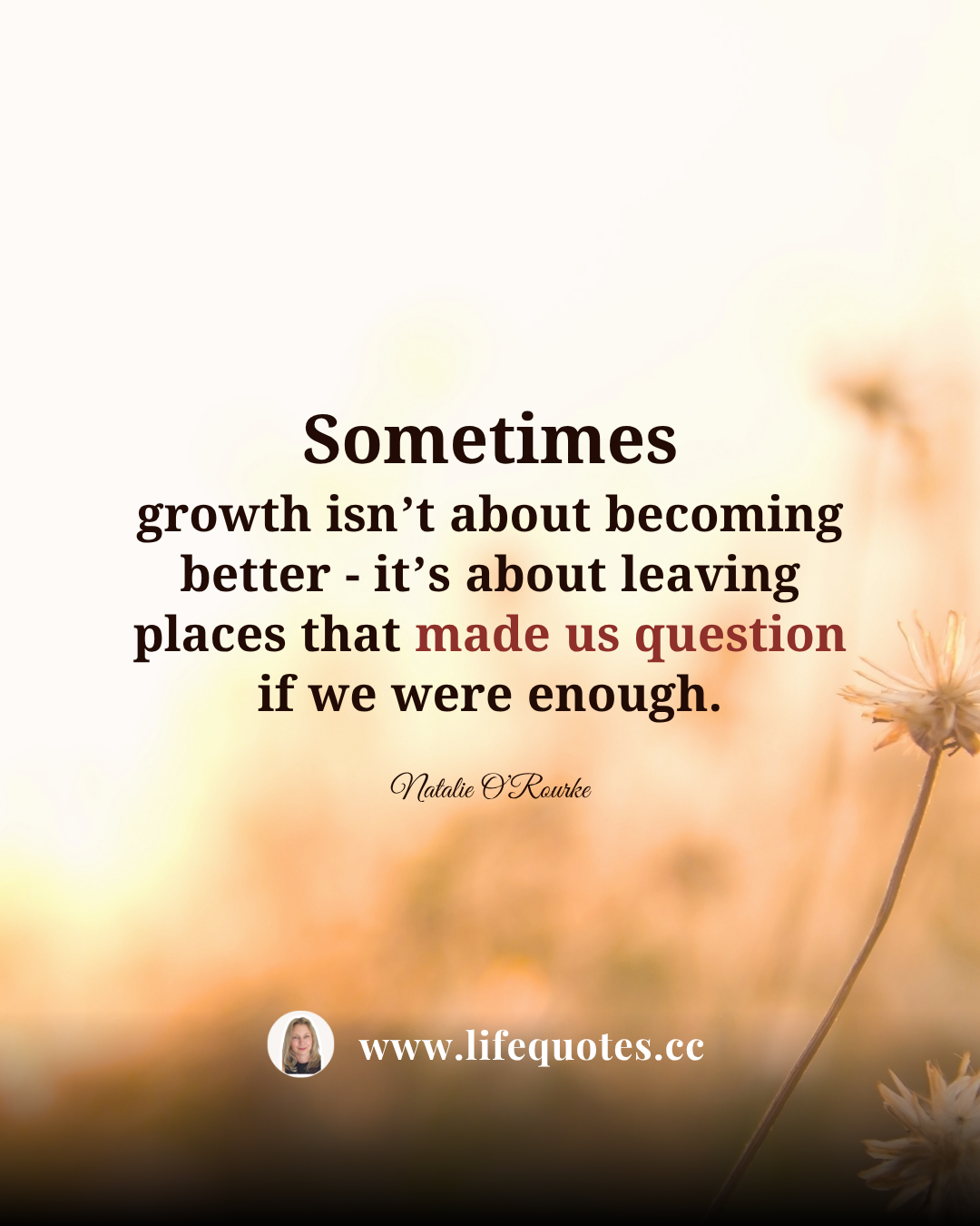 Sometimes growth isn’t becoming better— it’s about leaving places that made us question if we were enough.