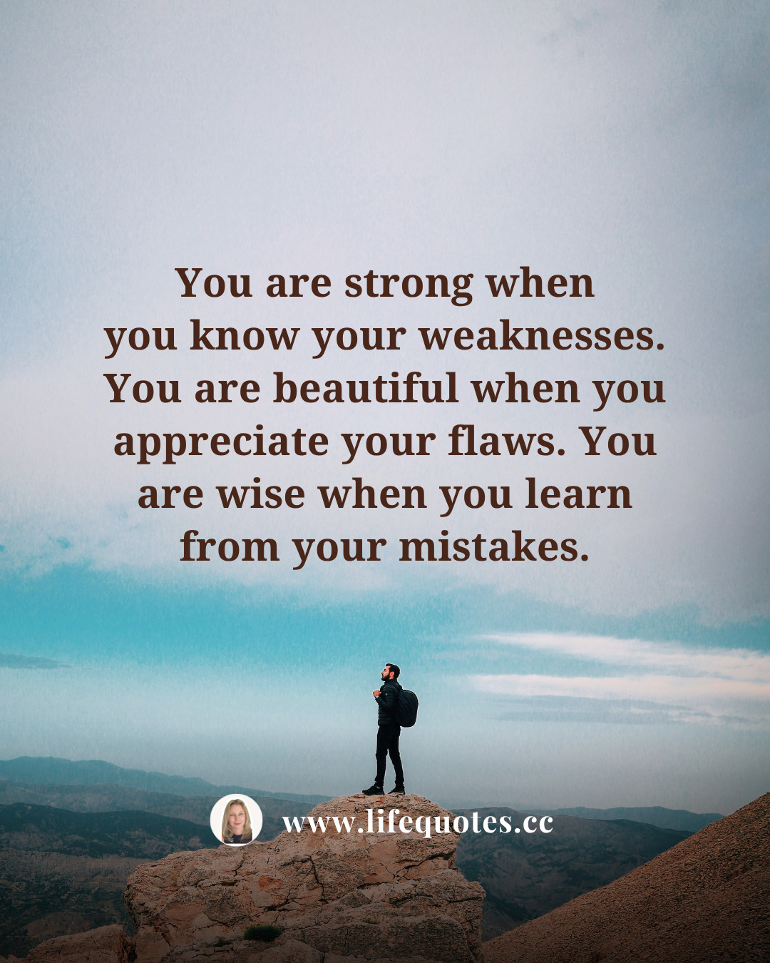 you are strong when you know your weaknesses
