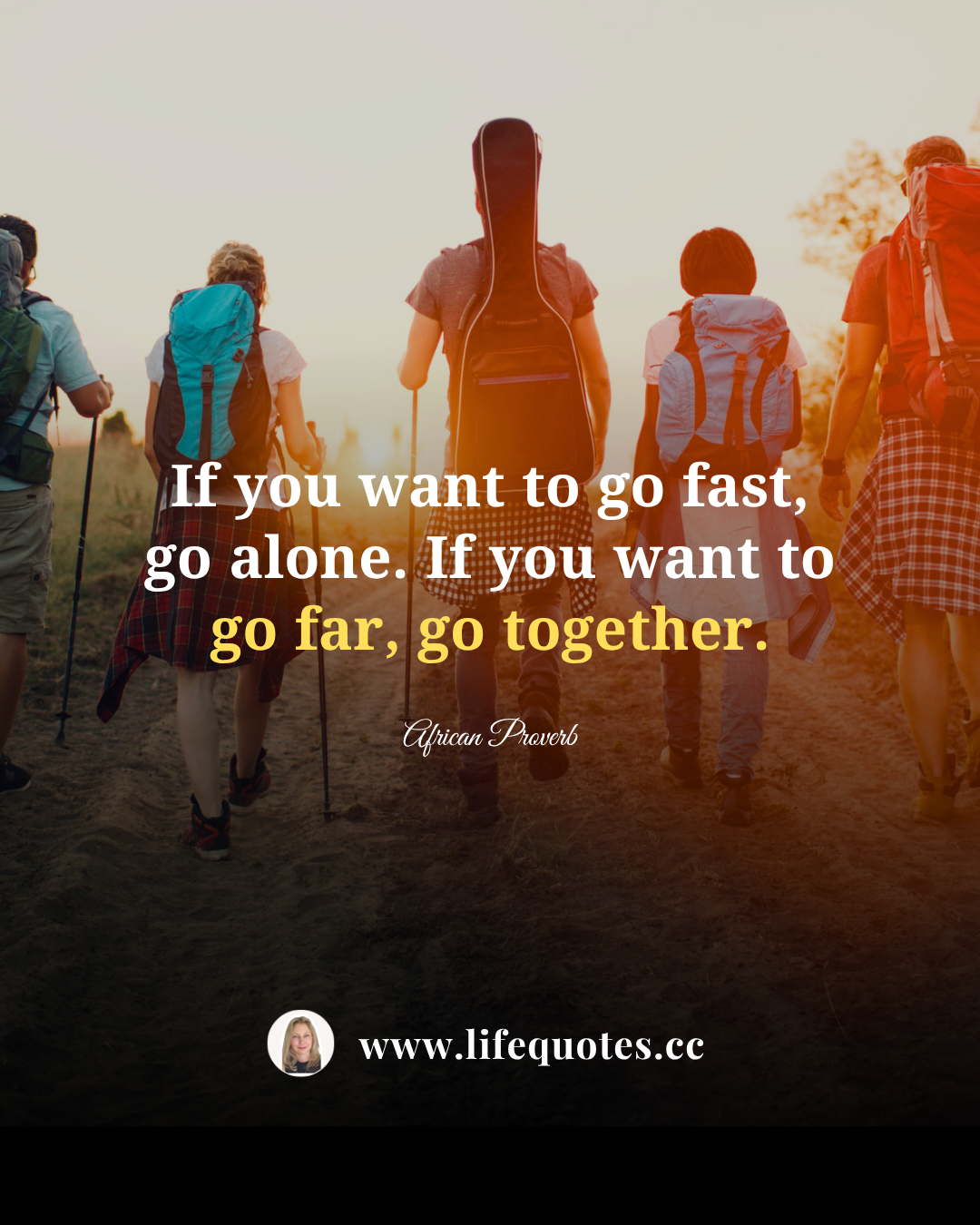 If you want to go futher - go together