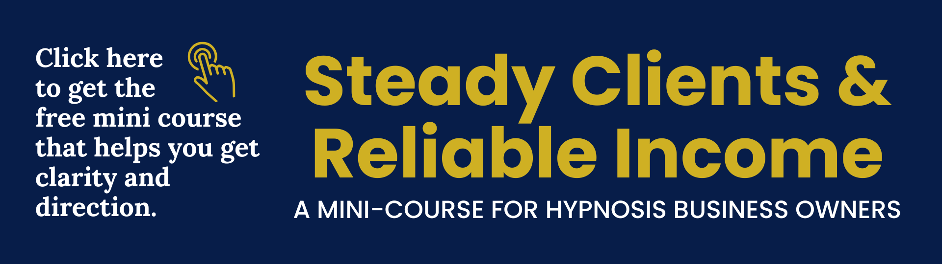 Steady Clients & Reliable Income mini Course