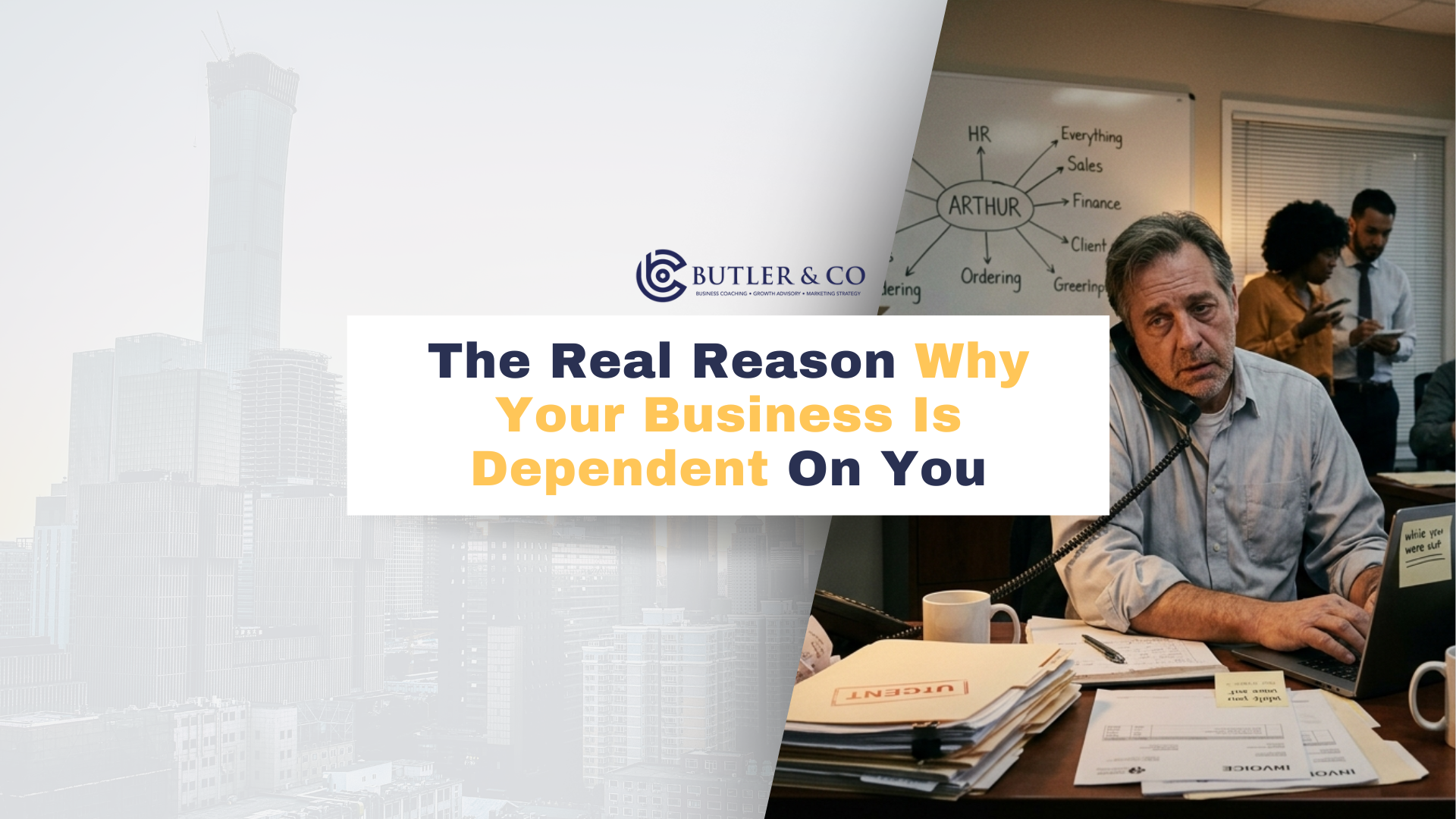 The Real Reason Your Business Still Depends on You