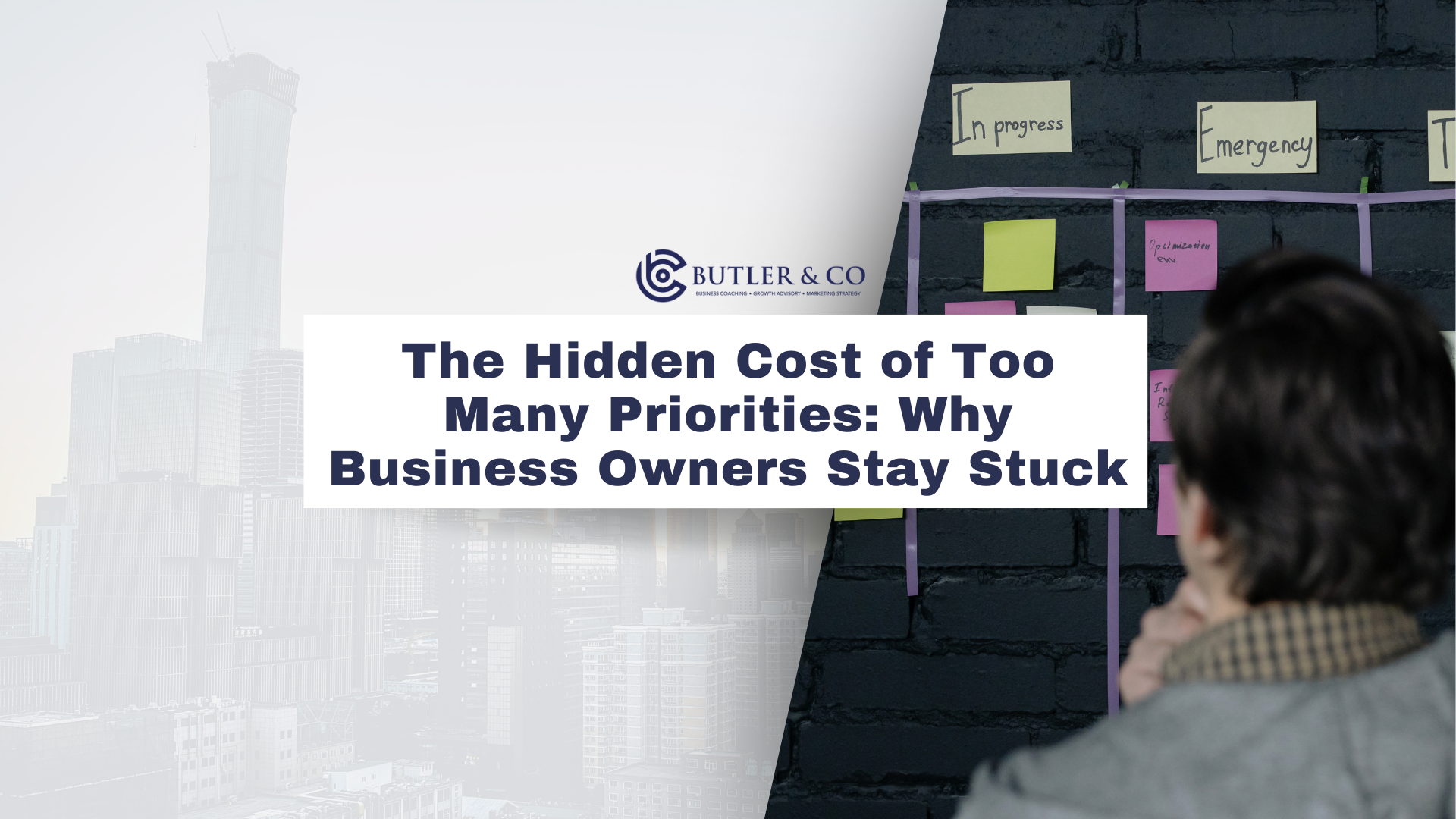 The Hidden Cost of Too Many Priorities: Why Business Owners Stay Stuck
