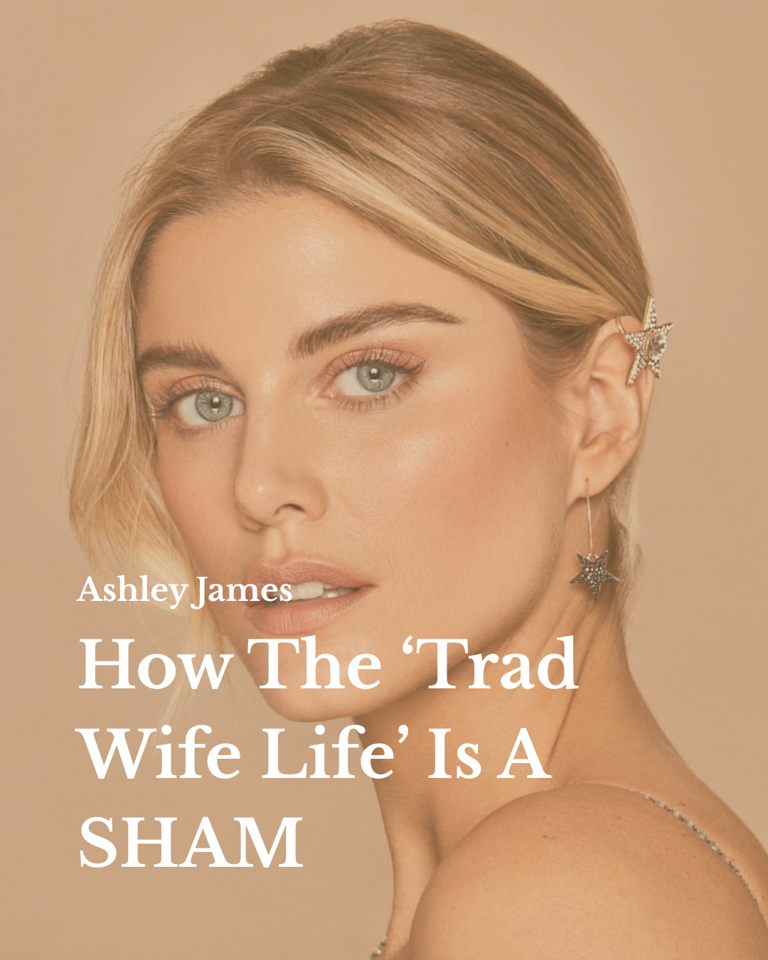 How The ‘Trad Wife Life’ Is A SHAM’ with Ashley James
