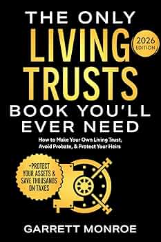 The Only Living Trusts Book You'll Ever Need