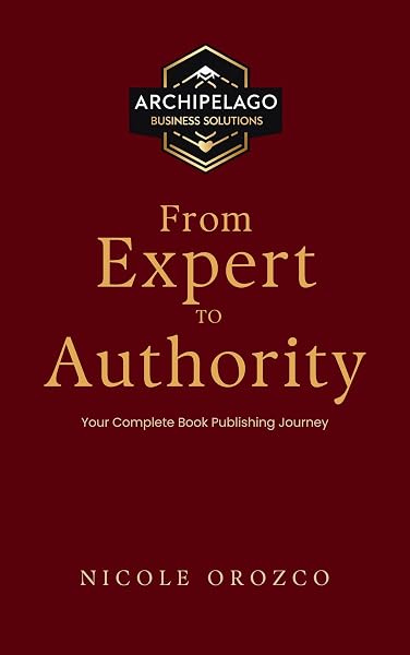 From Expert to Authority by Nicole Elizabeth Orozco book cover