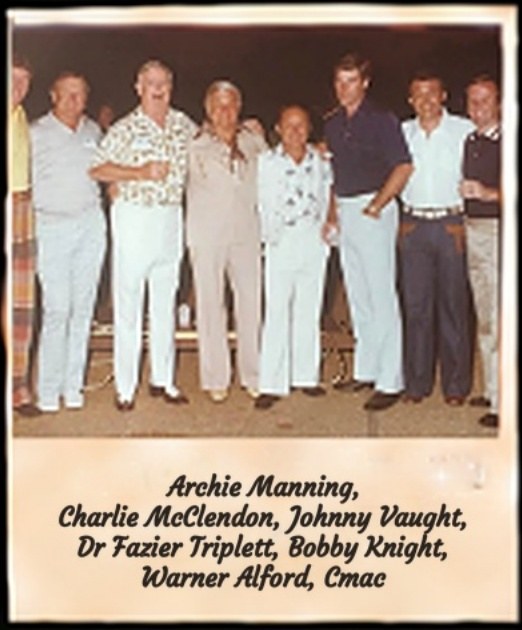 Archie Manning, Charlie McClendon, Johnny Vaught, Dr Fazier Triplett, Bobby Knight, Warner Alford, and Charlie Mac