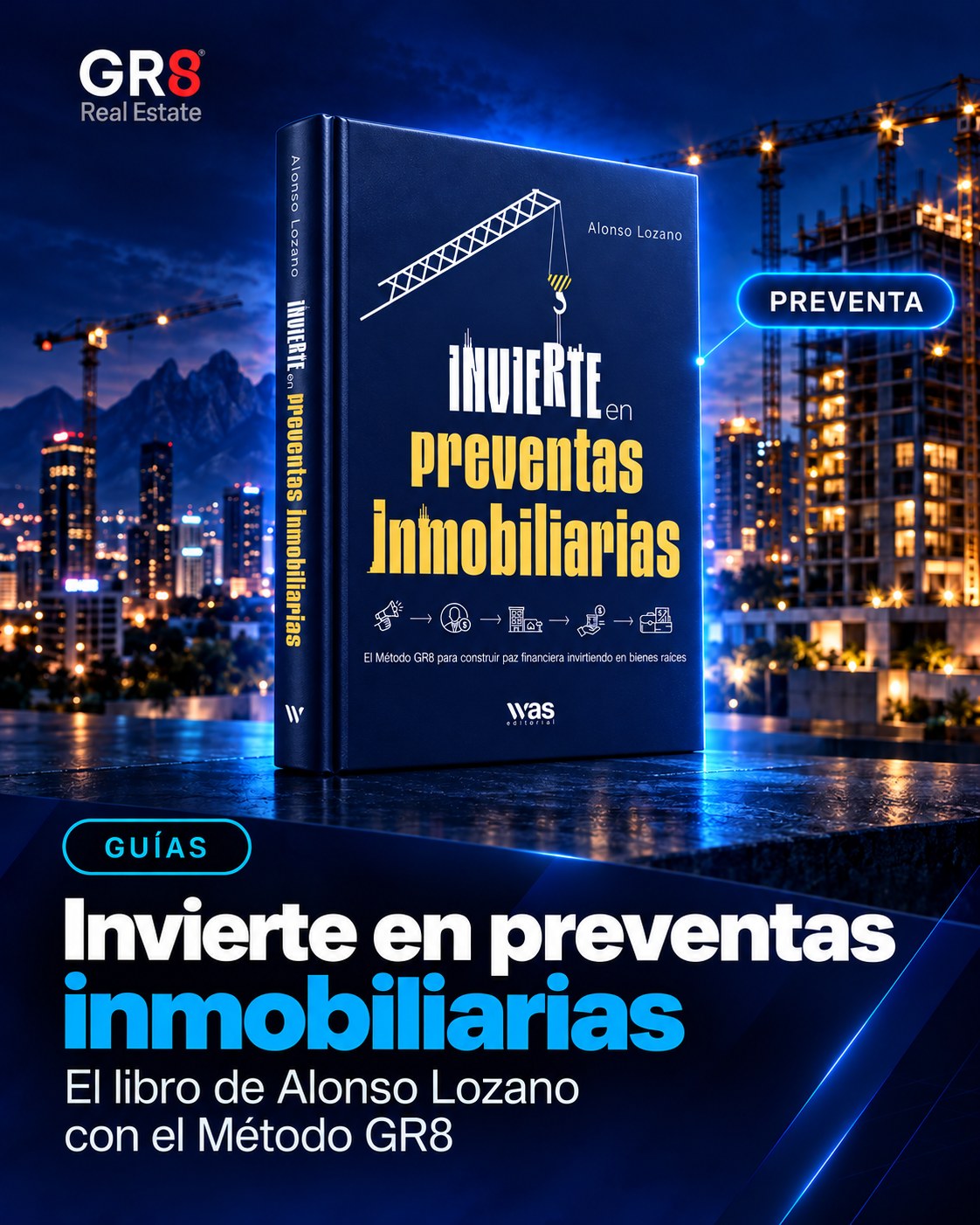 Invierte en preventas inmobiliarias: el libro de Alonso Lozano para aprender a invertir en preventas
