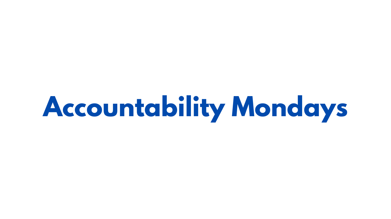Accountability Mondays