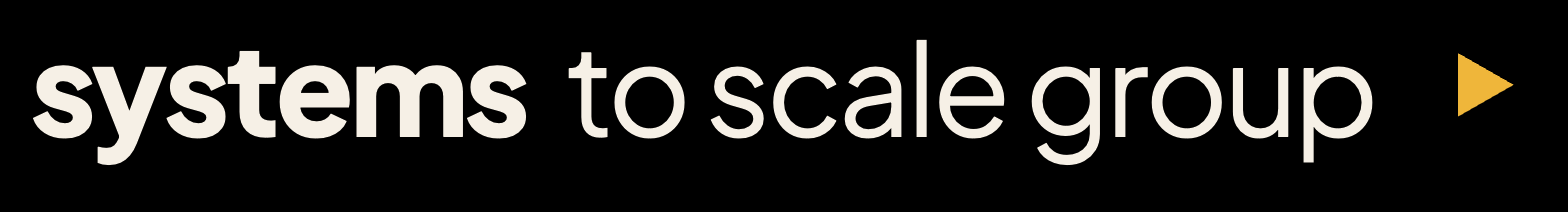 Systems to Scale Group