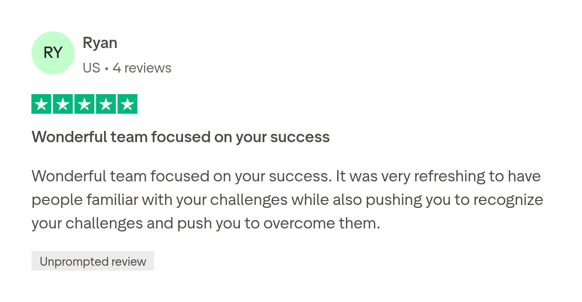Trustpilot review by Ryan, 5 stars: Wonderful team focused on your success.