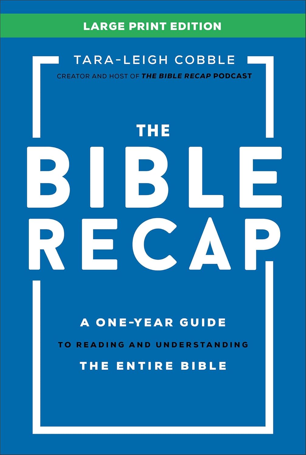 The Bible Recap — Tara-Leigh Cobble