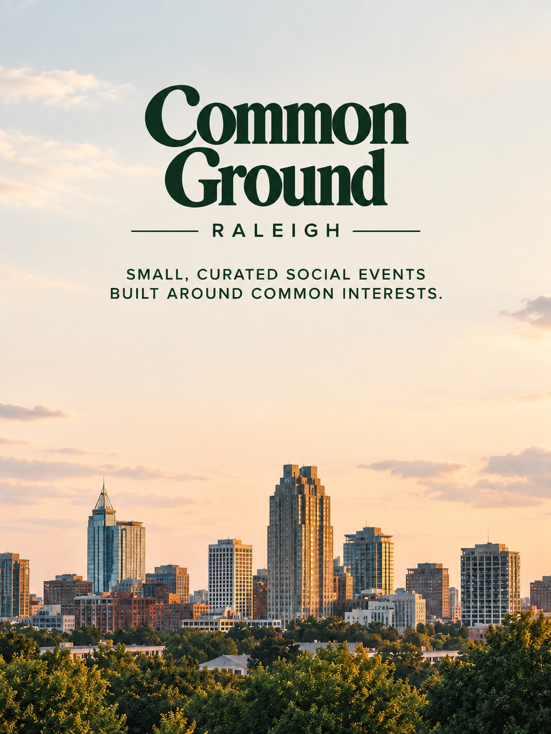 Common Ground Raleigh - small, curated social events built around common interests, over the Raleigh skyline at sunset.