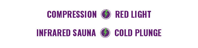 Compression, Red Light, Infrared Sauna, Cold Plunge