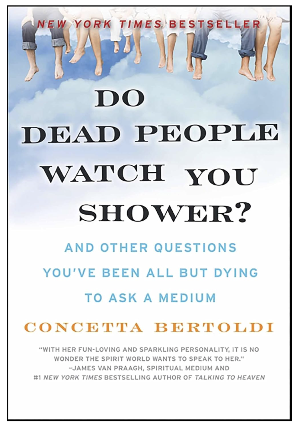 Do Dead People Watch You Shower? by Concetta Bertoldi