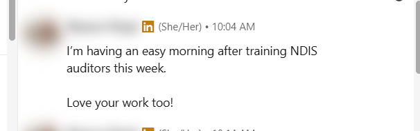 Blurred LinkedIn message from an NDIS auditor trainer praising Loma's work