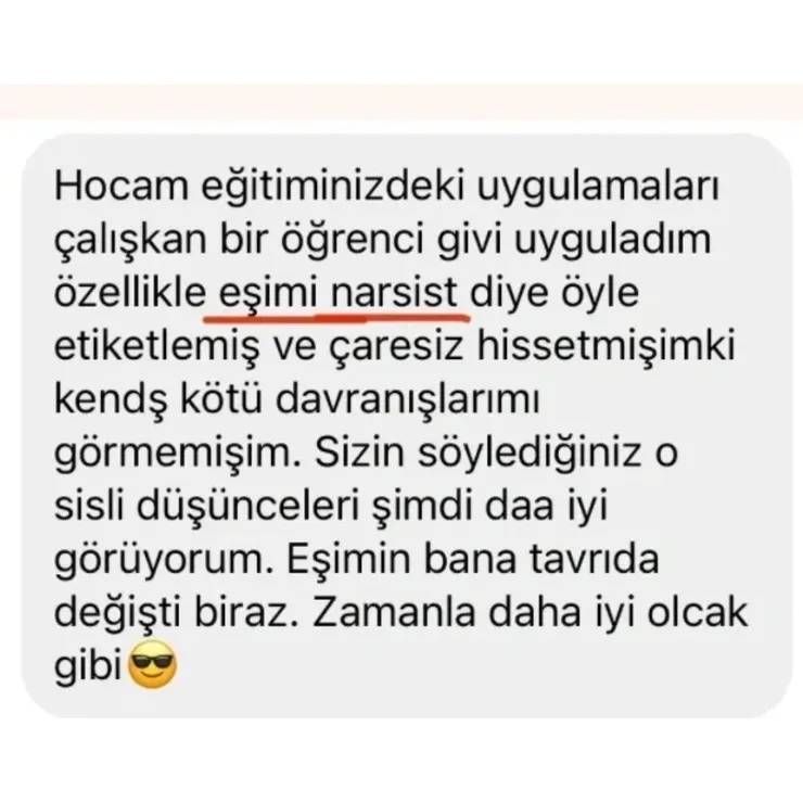 Danışan mesajı: kendi kötü davranışlarımı görmemişim, eşimin bana tavrı da değişti