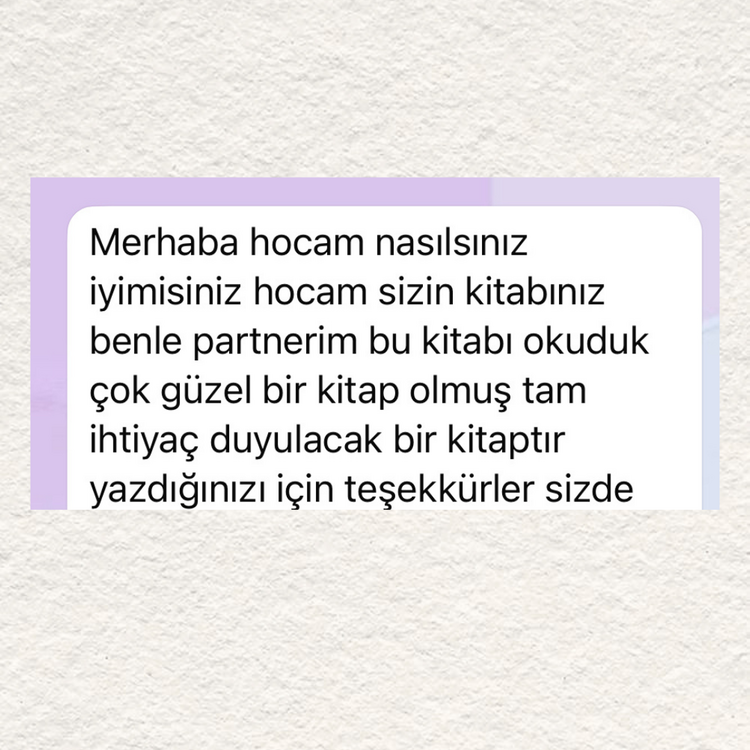 Okur mesajı: partnerimle birlikte okuduk, tam ihtiyaç duyulacak bir kitap