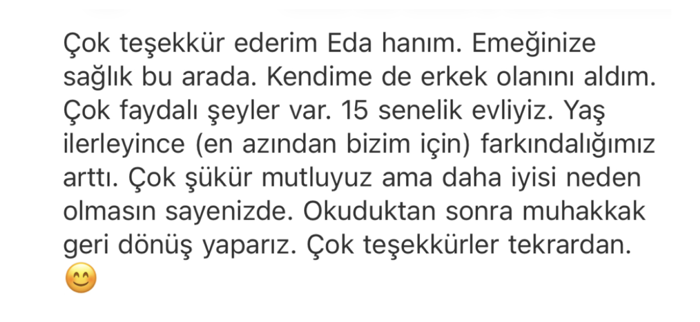 Okur mesajı: kendime de erkek olanını aldım, çok faydalı şeyler var; 15 senelik evliyiz, farkındalığımız arttı