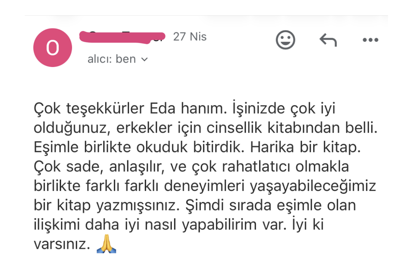 Okur mesajı: eşimle birlikte okuduk bitirdik, çok sade ve anlaşılır, farklı farklı deneyimleri yaşayabileceğimiz bir kitap yazmışsınız