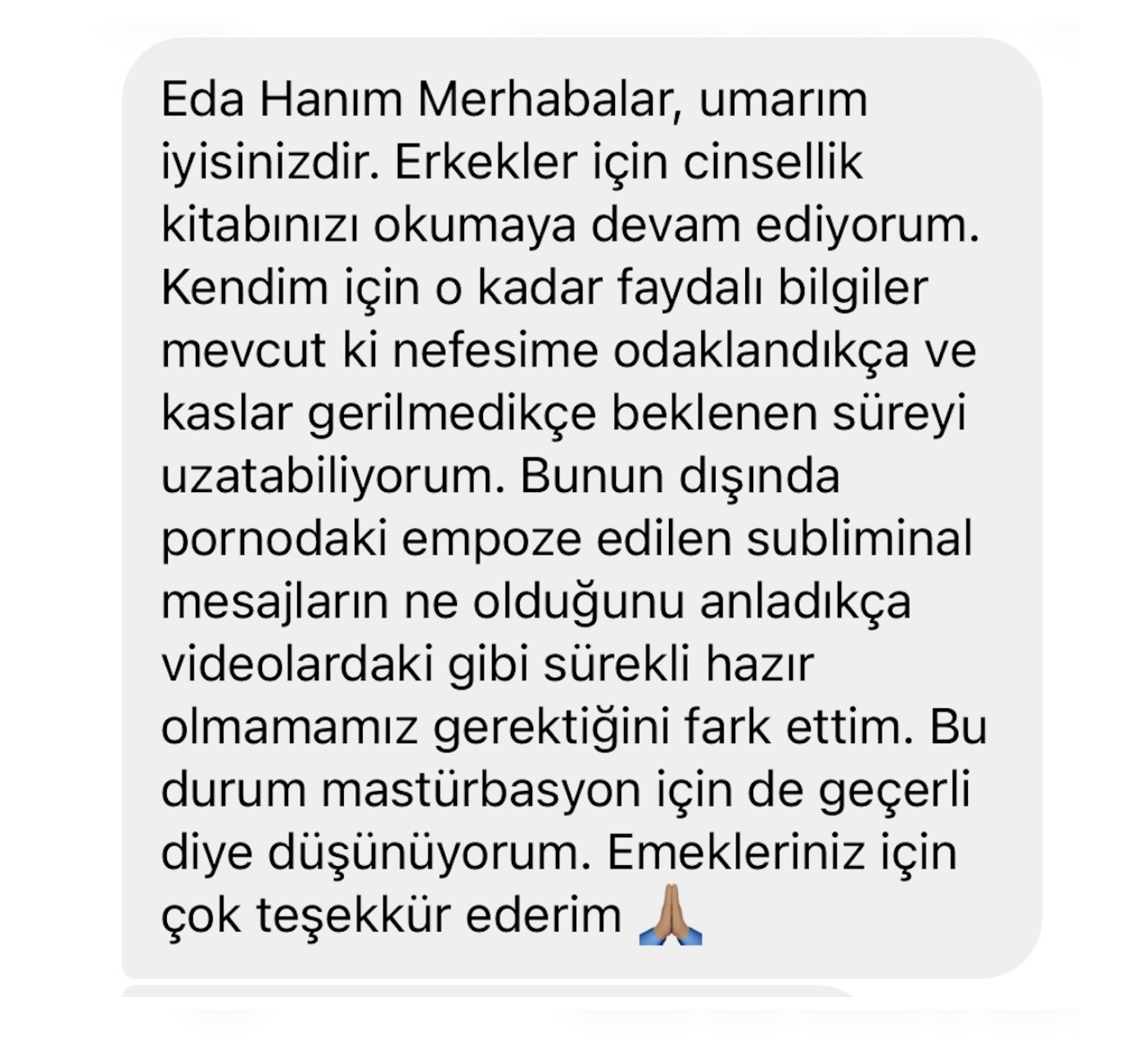 Okur mesajı: nefesime odaklandıkça ve kaslar gerilmedikçe beklenen süreyi uzatabiliyorum; pornodaki subliminal mesajları fark ettim