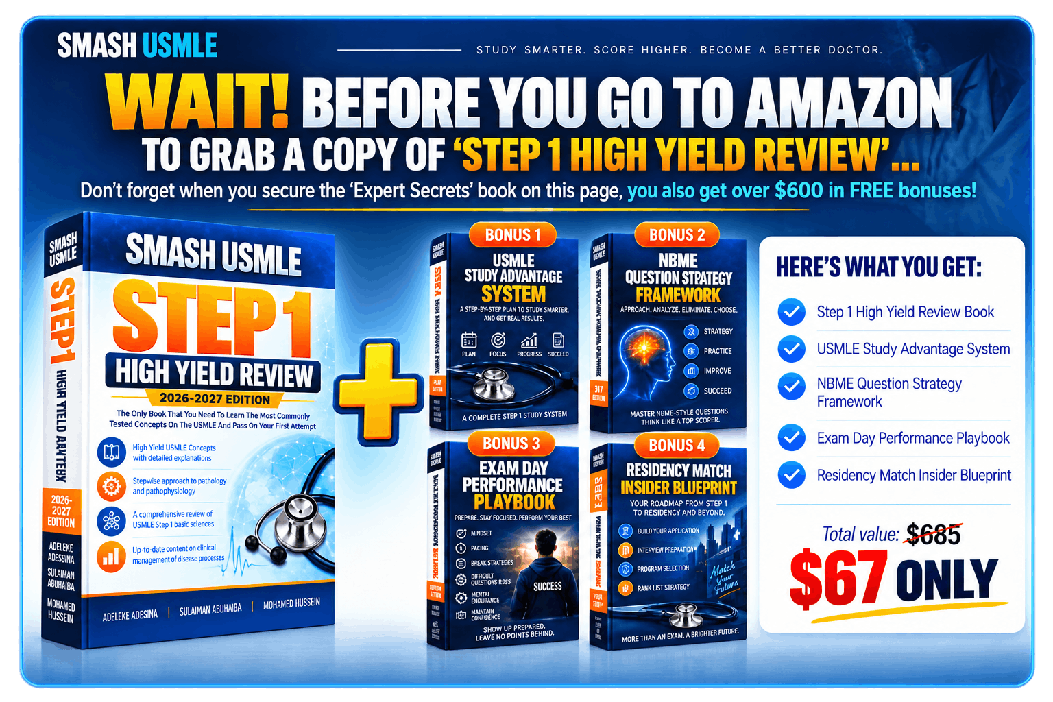 SmashUSMLE Step 1 High Yield Review Book plus four digital bonuses: Study Advantage System, NBME Question Strategy Framework, Exam Day Performance Playbook, and Residency Match Insider Blueprint. Bundle price: $67.