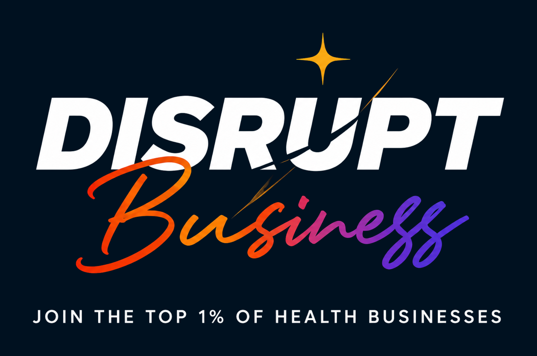 Disrupt