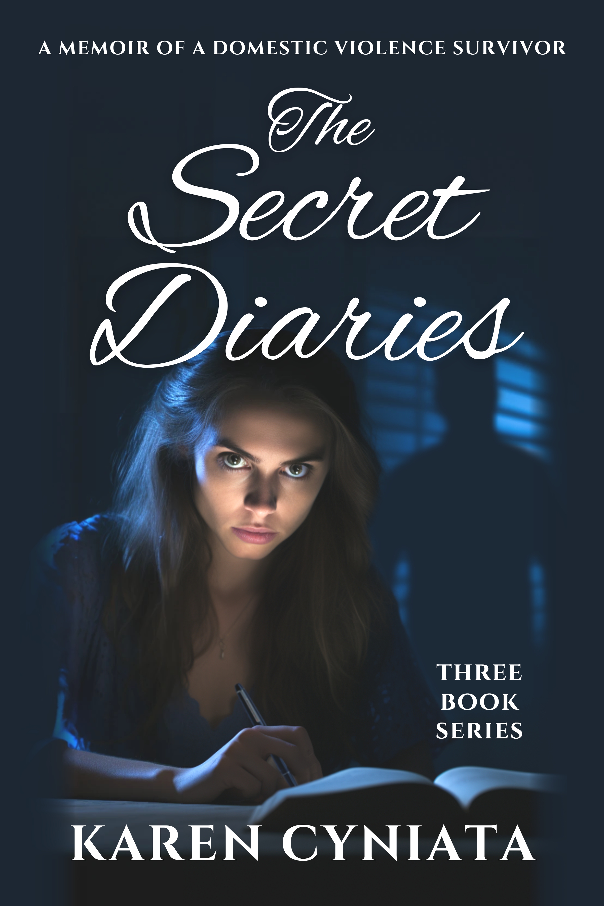 The Secret Diaries Complete Series by Karen Cyniata