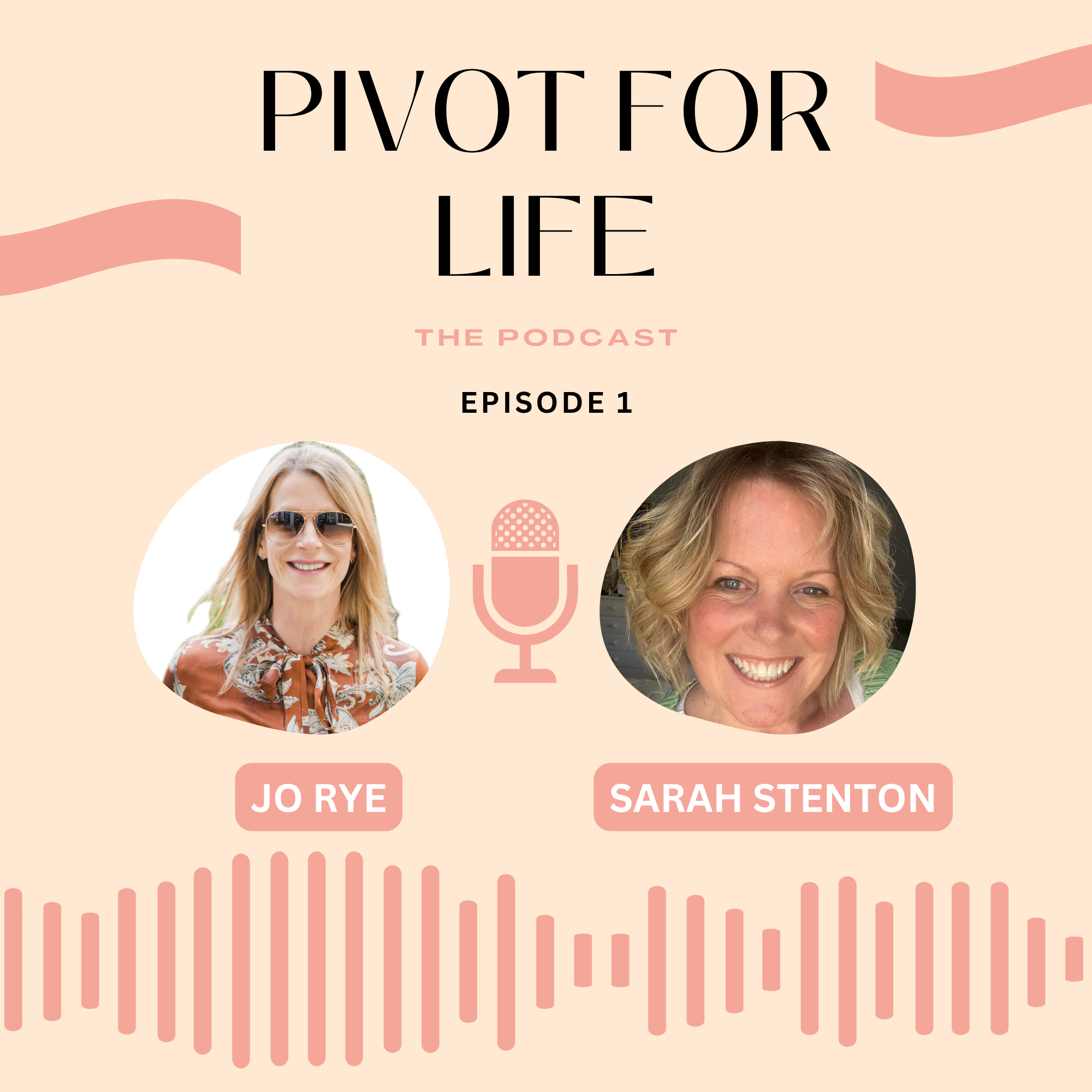Pivot for Life Episode 1 artwork featuring Jo Rye and Sarah Stenton