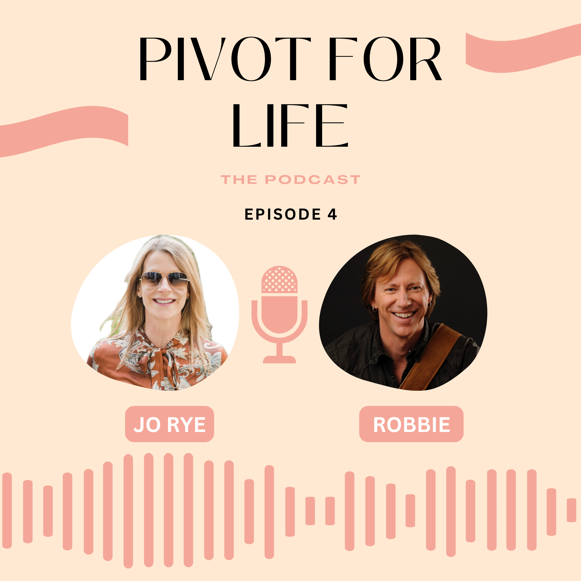 Pivot for Life Episode 4 artwork featuring Jo Rye and Robbie Calvo