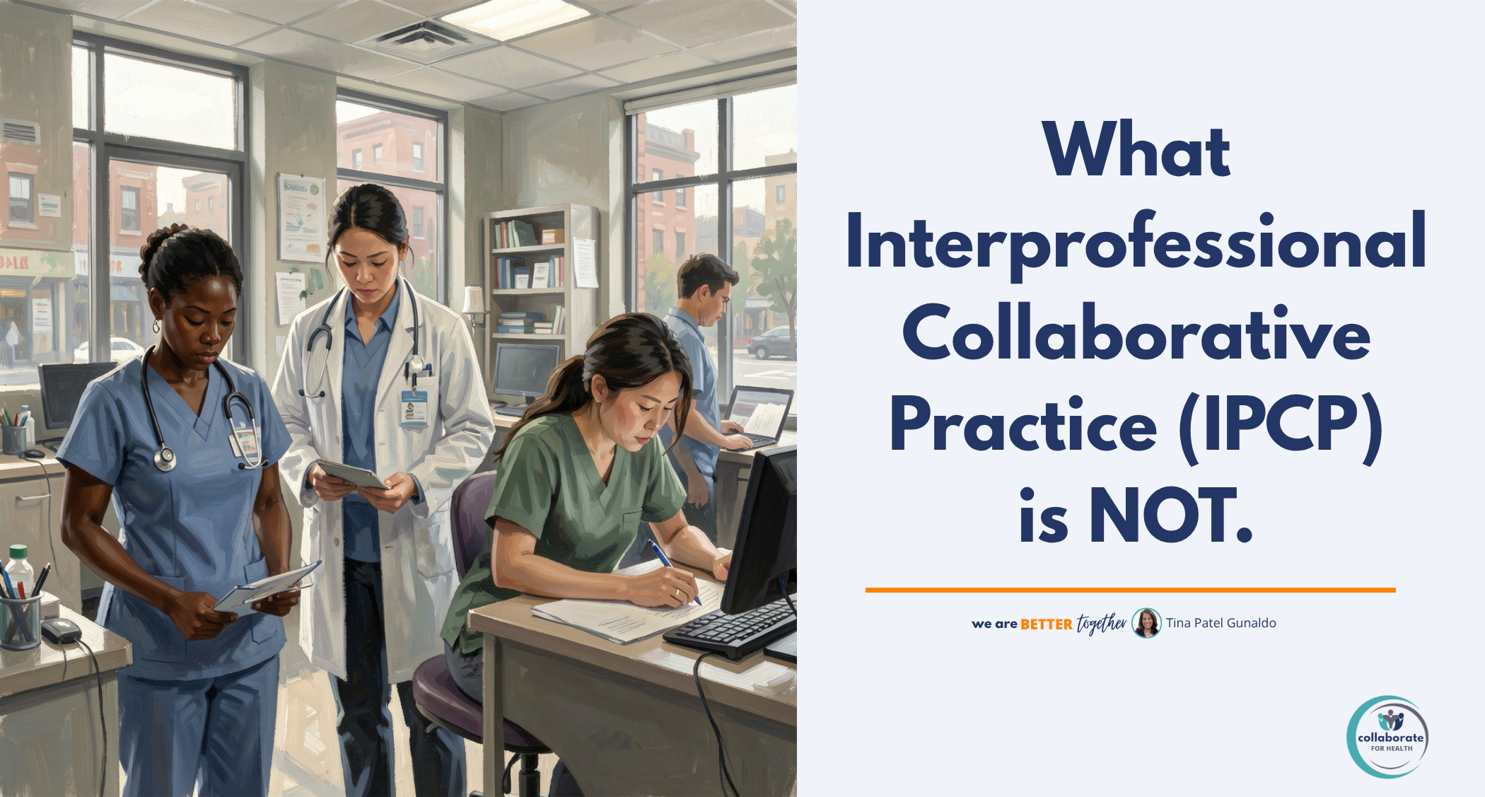 What Interprofessional Collaborative Practice is Not