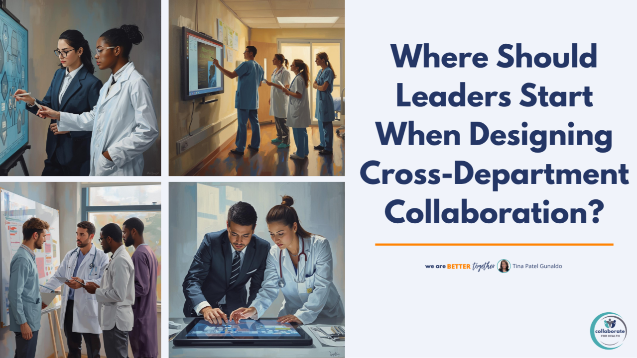 Where Should Leaders Start When Designing Cross-Department Collaboration?