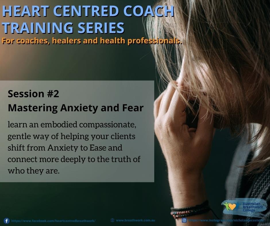 Mastering Anxiety and Fear - Heart Centered Coaching Session 2