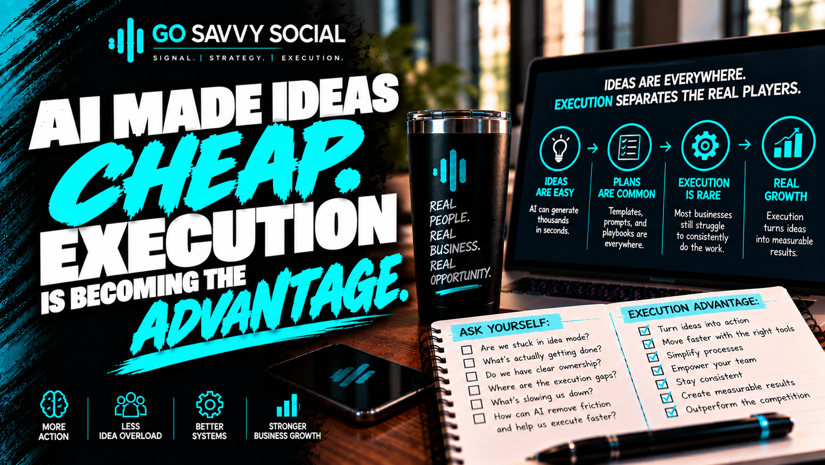 Go Savvy Social blog cover for “AI Made Ideas Cheap. Execution Is Becoming the Advantage.” — AI Enablement. Go Savvy Social blog cover for “AI Made Ideas Cheap. Execution Is Becoming the Advantage.” — AI Enablement.