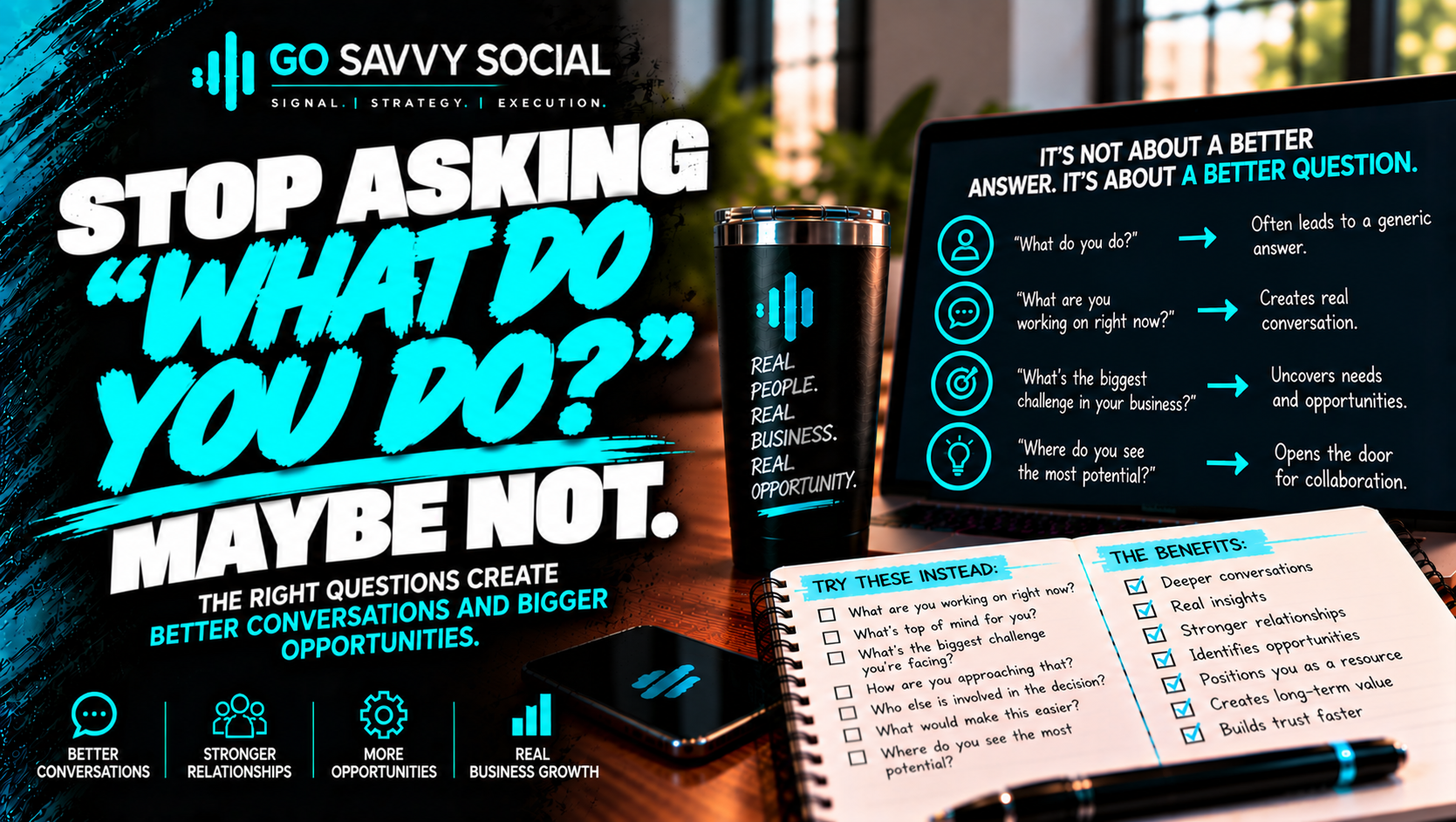 Go Savvy Social blog cover for “Stop Asking 'What Do You Do?'? Maybe Not.” — Business Development. Go Savvy Social blog cover for “Stop Asking 'What Do You Do?'? Maybe Not.” — Business Development.