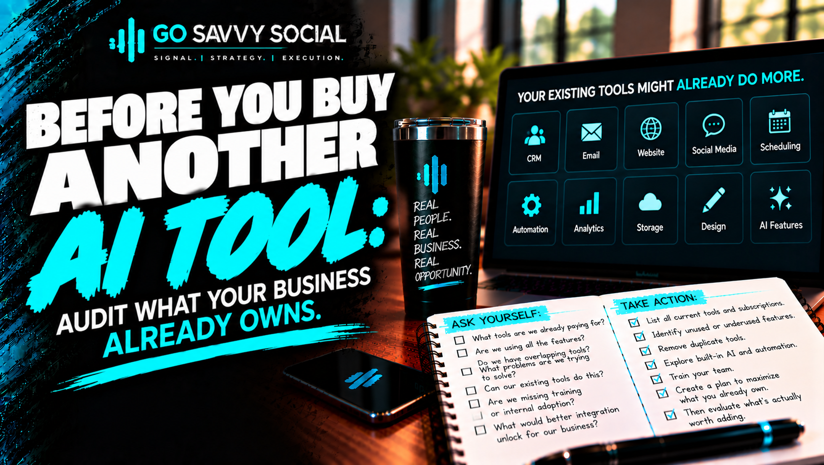 Go Savvy Social blog graphic titled “Before You Buy Another AI Tool: Audit What Your Business Already Owns,” showing a business technology dashboard with CRM, email, website, social media, automation, analytics, storage, design, and AI tools.