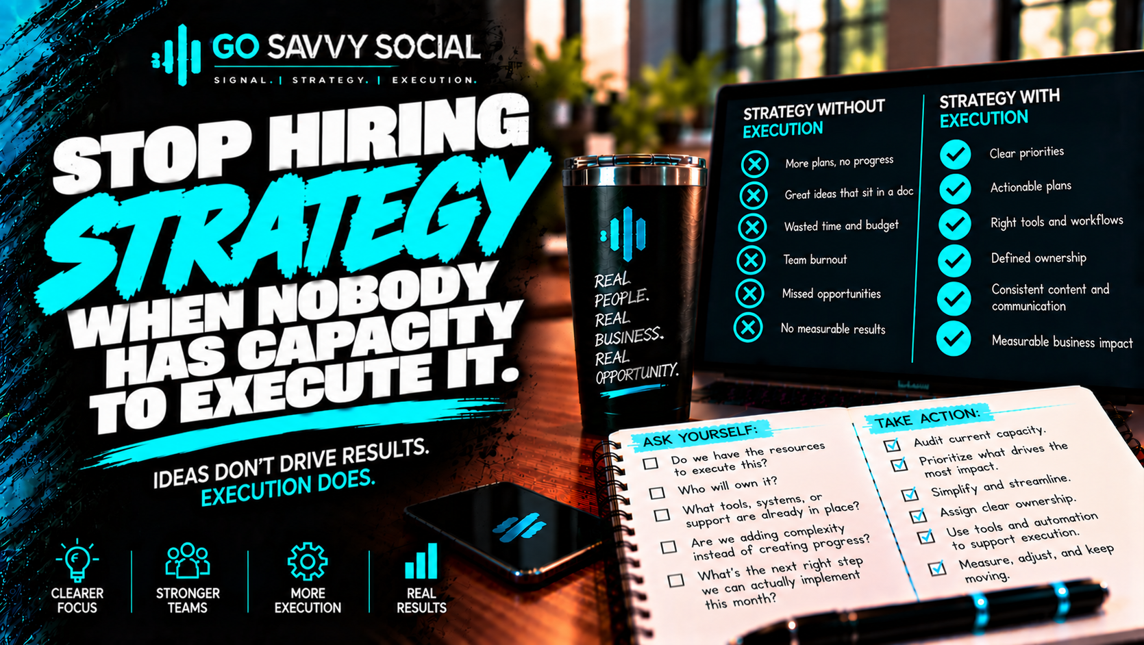 Go Savvy Social blog graphic titled “Stop Hiring Strategy When Nobody Has Capacity to Execute It,” comparing strategy without execution to strategy with clear priorities, ownership, workflows, and measurable business impact. Go Savvy Social blog graphic titled “Stop Hiring Strategy When Nobody Has Capacity to Execute It,” comparing strategy without execution to strategy with clear priorities, ownership, workflows, and measurable business impact.