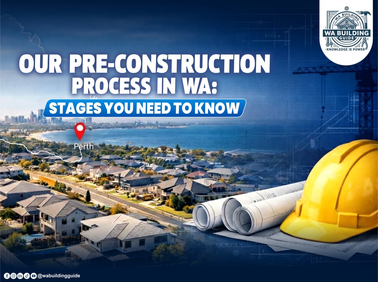 Our Pre-Construction Process in WA: The Stages You Need to Know Before ...