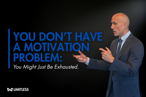 You Don’t Have a Motivation Problem.