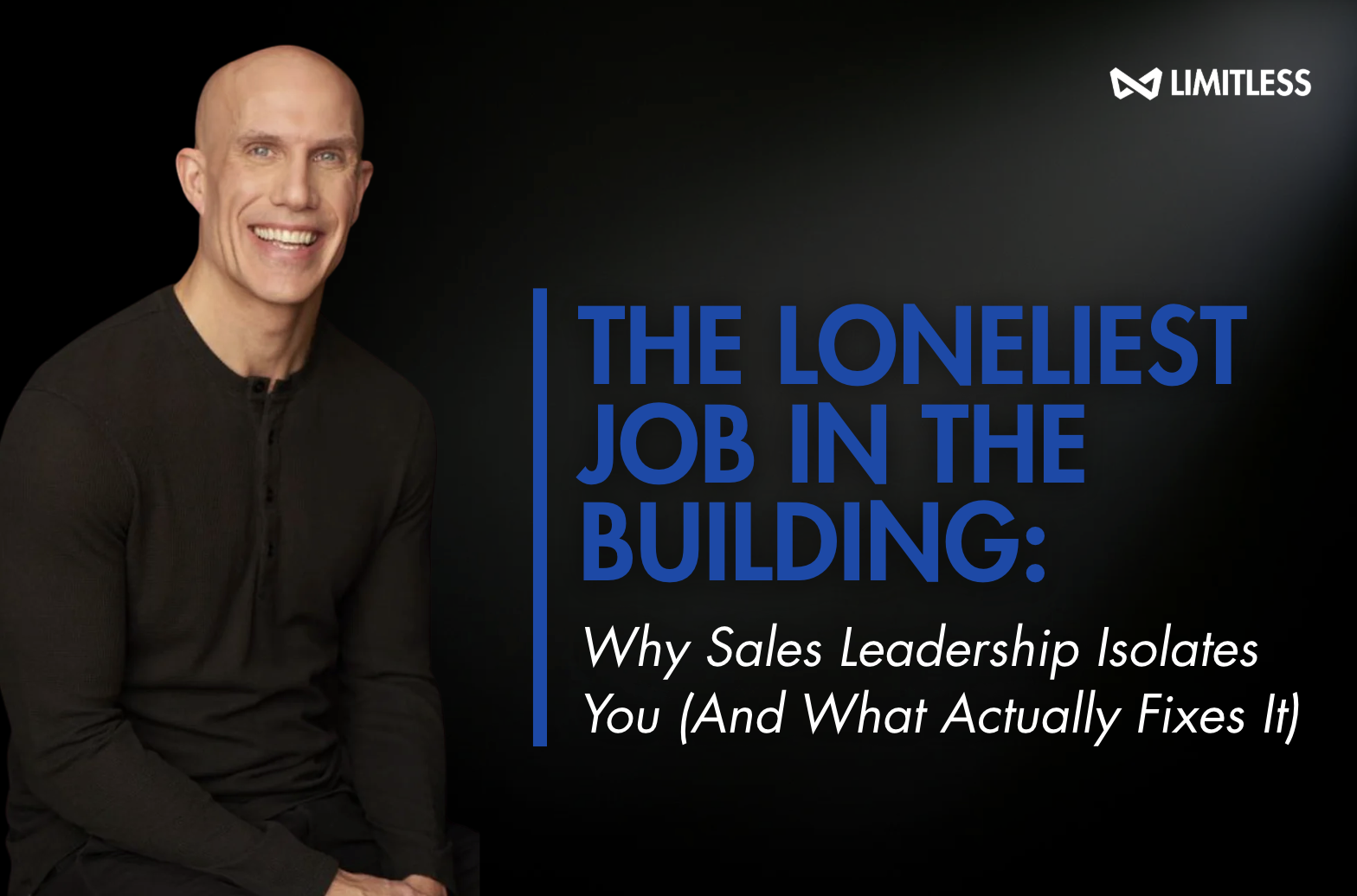 The Loneliest Job in the Building: Why Sales Leadership Isolates You (And What Actually Fixes It)