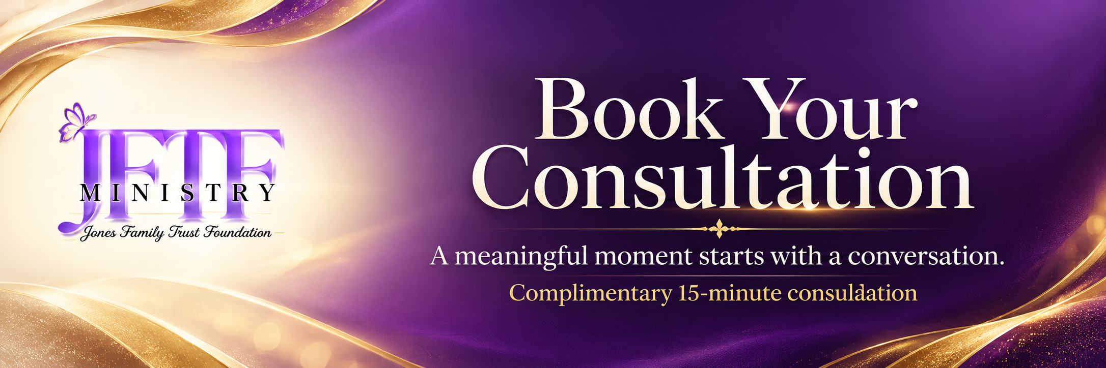 JFTF Ministry — Book Your Consultation. A meaningful moment starts with a conversation. Complimentary 15-minute consultation.