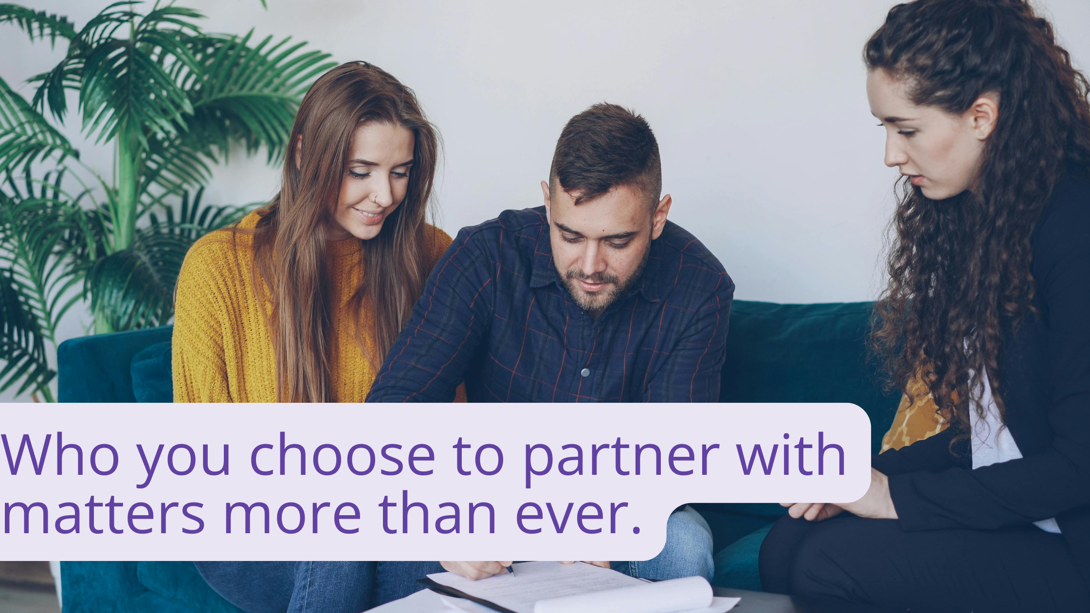 Choose the best partner Choose the best partner