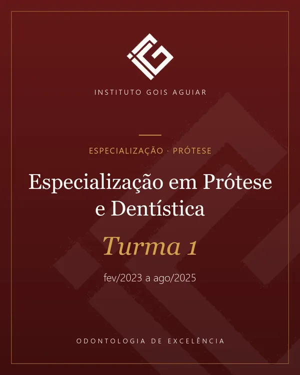 Especialização em Prótese e Dentística — Turma 1