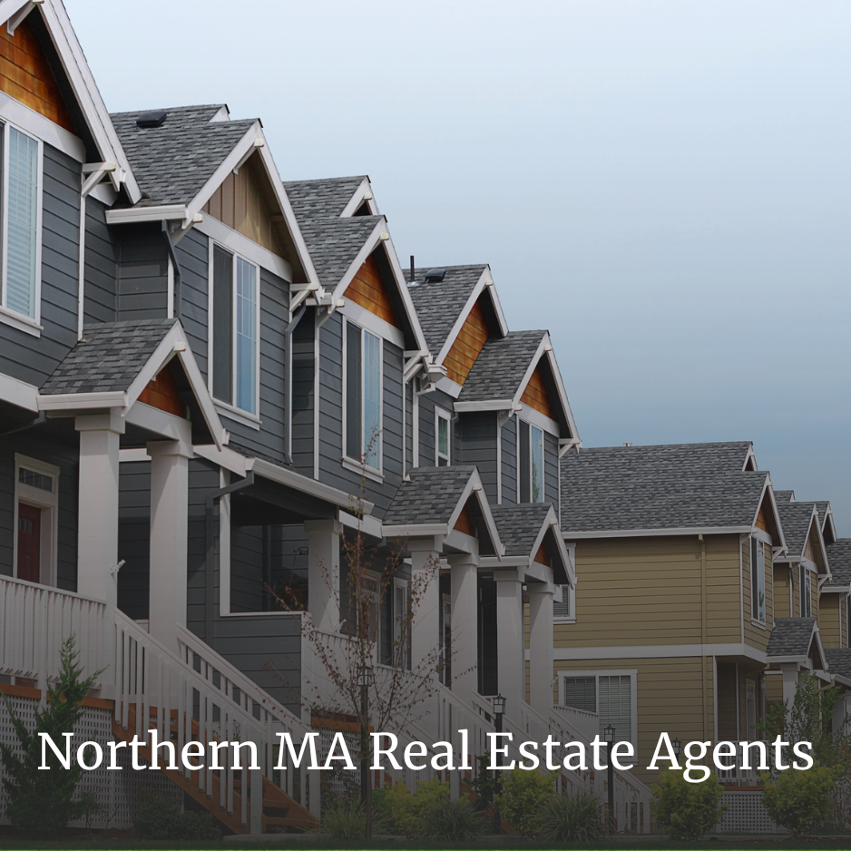 Northern MA Real Estate Agents
