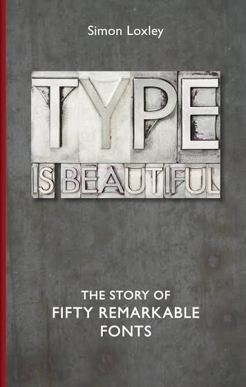 Type is Beautiful by Simon Loxley