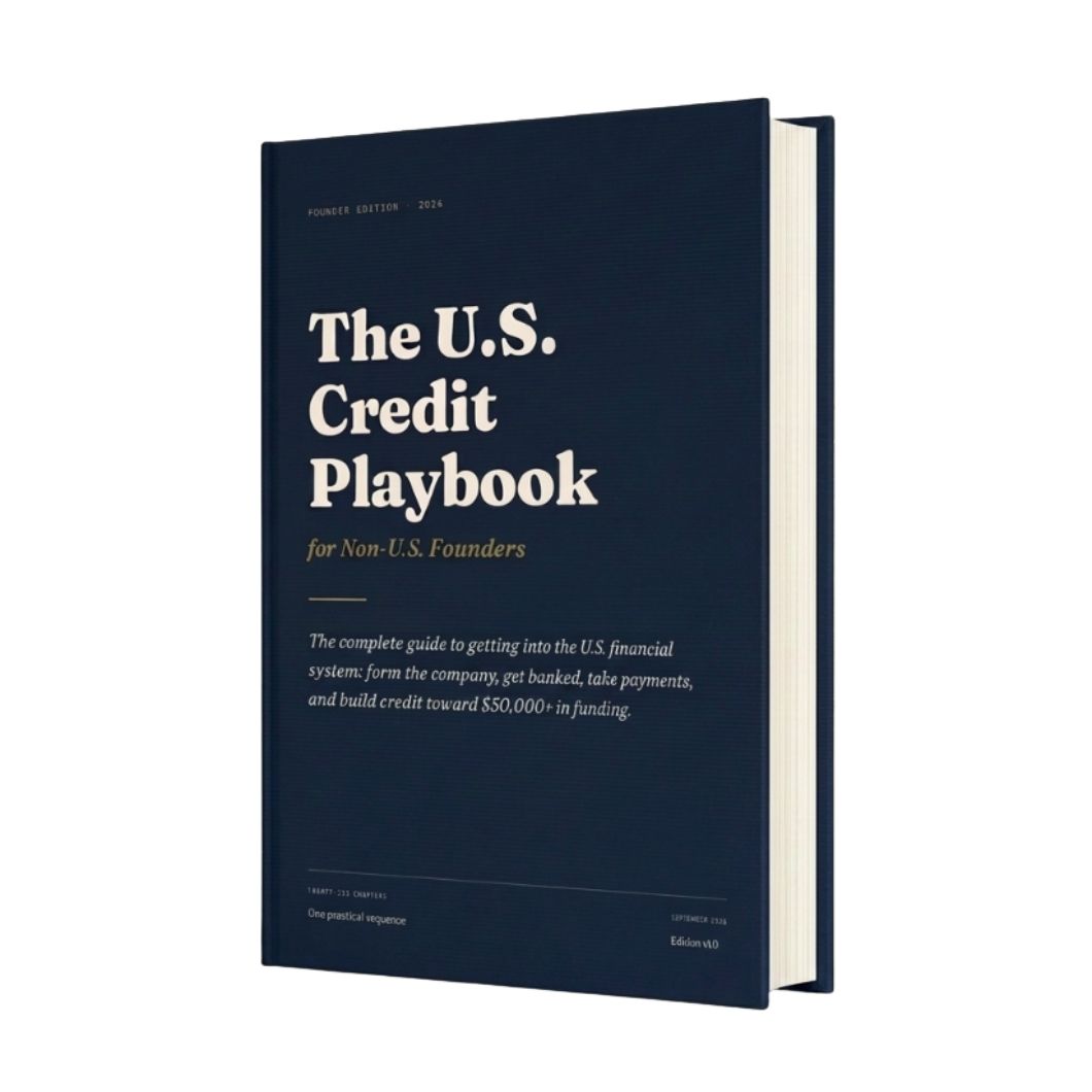 The U.S. Credit Playbook for Non-U.S. Founders
